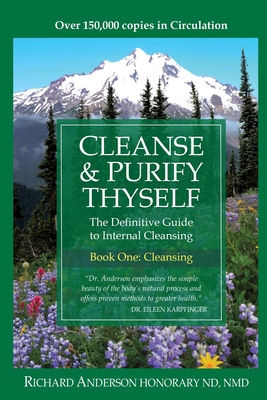Cleanse & Purify Thyself: The Definitive Guide ... 0966497317 Book Cover