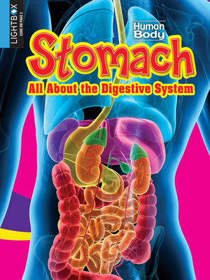 Stomach: All about the Digestive System 1510508872 Book Cover