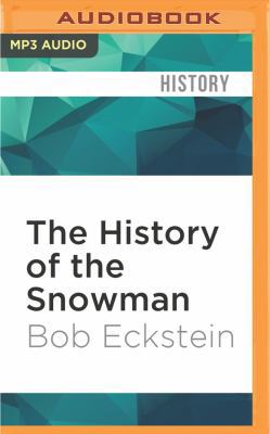The History of the Snowman: From the Ice Age to... 1536640522 Book Cover