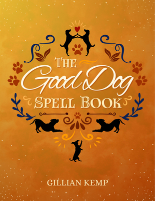 The Good Dog Spell Book 1959883984 Book Cover