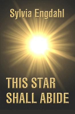 This Star Shall Abide 0615348343 Book Cover