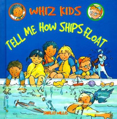 Tell Me How Ships Float 0531118282 Book Cover