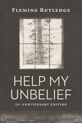 Help My Unbelief, 20th Anniversary Edition 0802877907 Book Cover