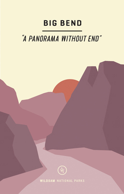 Wildsam Field Guides: Big Bend 146719980X Book Cover