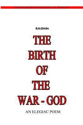 The Birth Of The War-God 1475172486 Book Cover