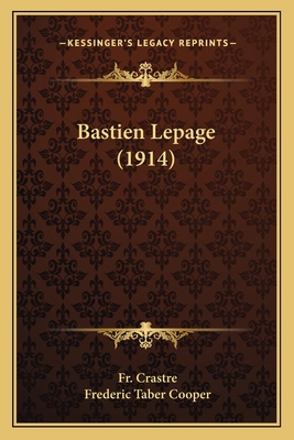 Bastien Lepage (1914) 1164057022 Book Cover