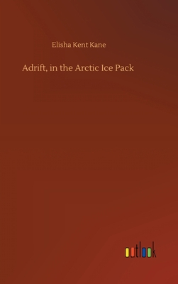 Adrift, in the Arctic Ice Pack 3752397748 Book Cover