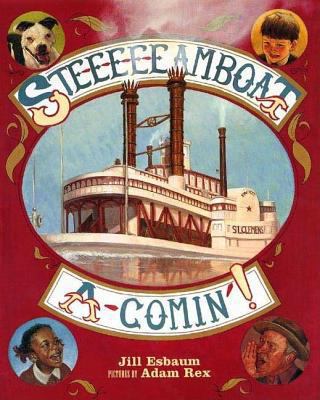 Ste-e-e-e-eamboat a-Comin'! 0374372365 Book Cover