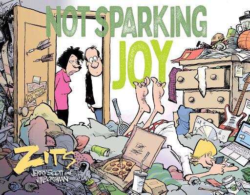 Not Sparking Joy: A Zits Treasury 1524851760 Book Cover