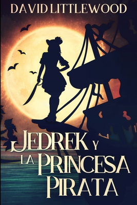 Jedrek y la Princesa Pirata: Edici?n de Tapa Bl... [Spanish] 1034583840 Book Cover