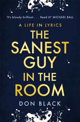 The Sanest Guy in the Room: A Life in Lyrics 1472132939 Book Cover