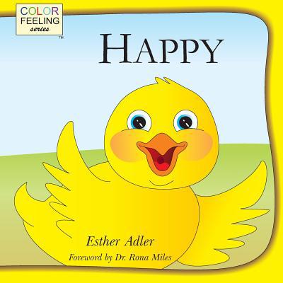 Happy: Helping Children Embrace Happiness 1632310015 Book Cover