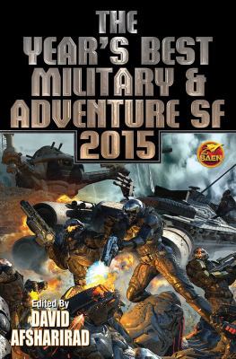 The Year's Best Military & Adventure SF 2015, 2... 147678177X Book Cover