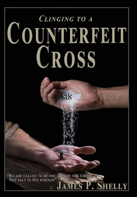 Clinging to a Counterfeit Cross B0DP48S2V7 Book Cover