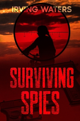 Surviving Spies B095GL6VJ8 Book Cover