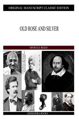 Old Rose and Silver 1490989633 Book Cover