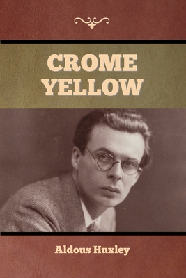 Crome Yellow 1636376282 Book Cover