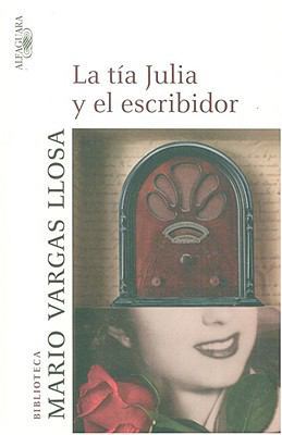 La tía Julia y el escribidor (Spanish Edition) [Spanish] 8420443530 Book Cover
