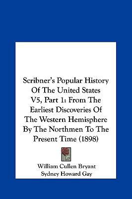 Scribner's Popular History Of The United States... 1162264926 Book Cover