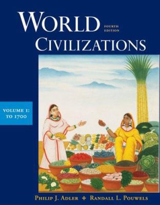 World Civilizations: Volume I: To 1700 0534599346 Book Cover