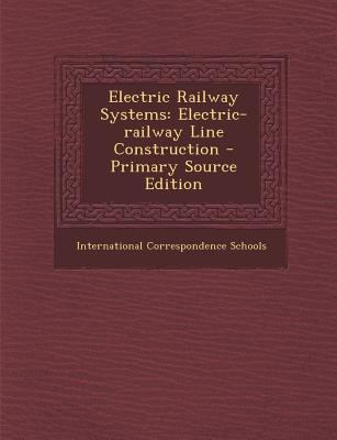 Electric Railway Systems: Electric-Railway Line... 1294695207 Book Cover