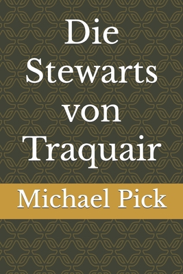 Die Stewarts von Traquair [German] 1983289884 Book Cover