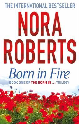 Born In Fire (Book One Of The Born In Trilogy) 0749941529 Book Cover