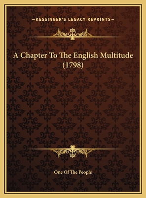 A Chapter To The English Multitude (1798) 1169586503 Book Cover