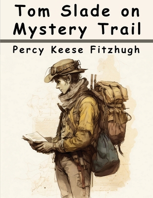Tom Slade on Mystery Trail 183657486X Book Cover