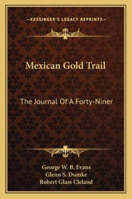 Mexican Gold Trail: The Journal Of A Forty-Niner 1163140155 Book Cover