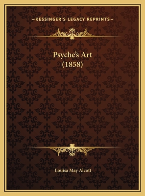 Psyche's Art (1858) 1169409008 Book Cover