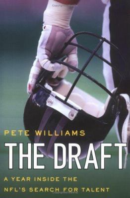 The Draft: A Year Inside the NFL's Search for T... 031235438X Book Cover