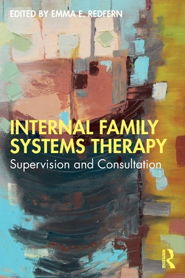 Internal Family Systems Therapy: Supervision an... 0367482649 Book Cover