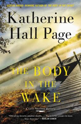 The Body in the Wake: A Faith Fairchild Mystery 0062863258 Book Cover