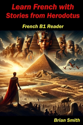 Learn French with Stories from Herodotus: Frenc... [French] B0CVNKMPNG Book Cover