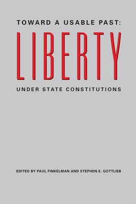 Toward a Usable Past: Liberty Under State Const... 0820334960 Book Cover