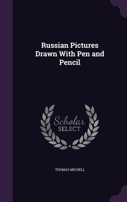 Russian Pictures Drawn With Pen and Pencil 1357840462 Book Cover