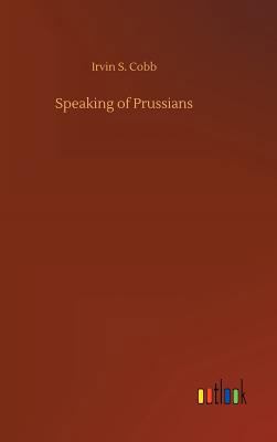 Speaking of Prussians 3734038693 Book Cover