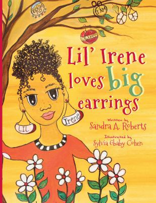 Lil' Irene Loves Big Earrings 0998608637 Book Cover