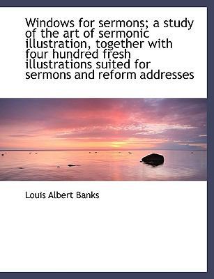 Windows for Sermons; A Study of the Art of Serm... [Large Print] 1116408104 Book Cover