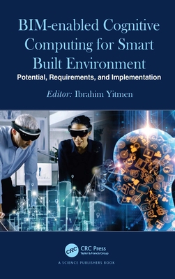 BIM-enabled Cognitive Computing for Smart Built... 0367861836 Book Cover