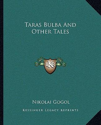 Taras Bulba and Other Tales 1162686839 Book Cover