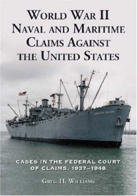 World War II Naval and Maritime Claims Against ... 0786425016 Book Cover