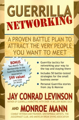 Guerrilla Networking: A Proven Battle Plan to A... 1600370160 Book Cover