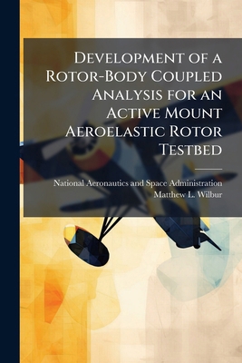 Development of a Rotor-Body Coupled Analysis fo... 1288910436 Book Cover