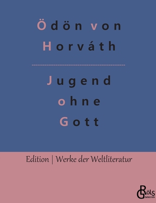 Jugend ohne Gott [German] 3966376598 Book Cover