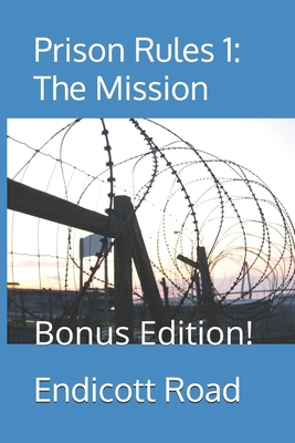 Prison Rules 1: The Mission: Bonus Edition! B0D2KX5SDN Book Cover