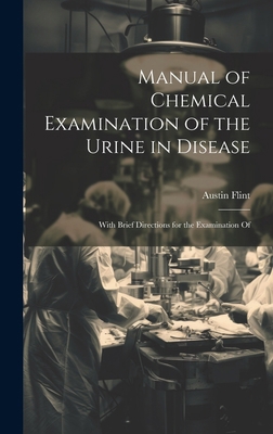 Manual of Chemical Examination of the Urine in ... 1019813768 Book Cover