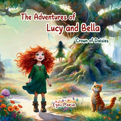 The Adventures of Lucy and Bella: Crown of Daisies B0DSPY7VS9 Book Cover