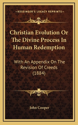 Christian Evolution Or The Divine Process In Hu... 1169050530 Book Cover